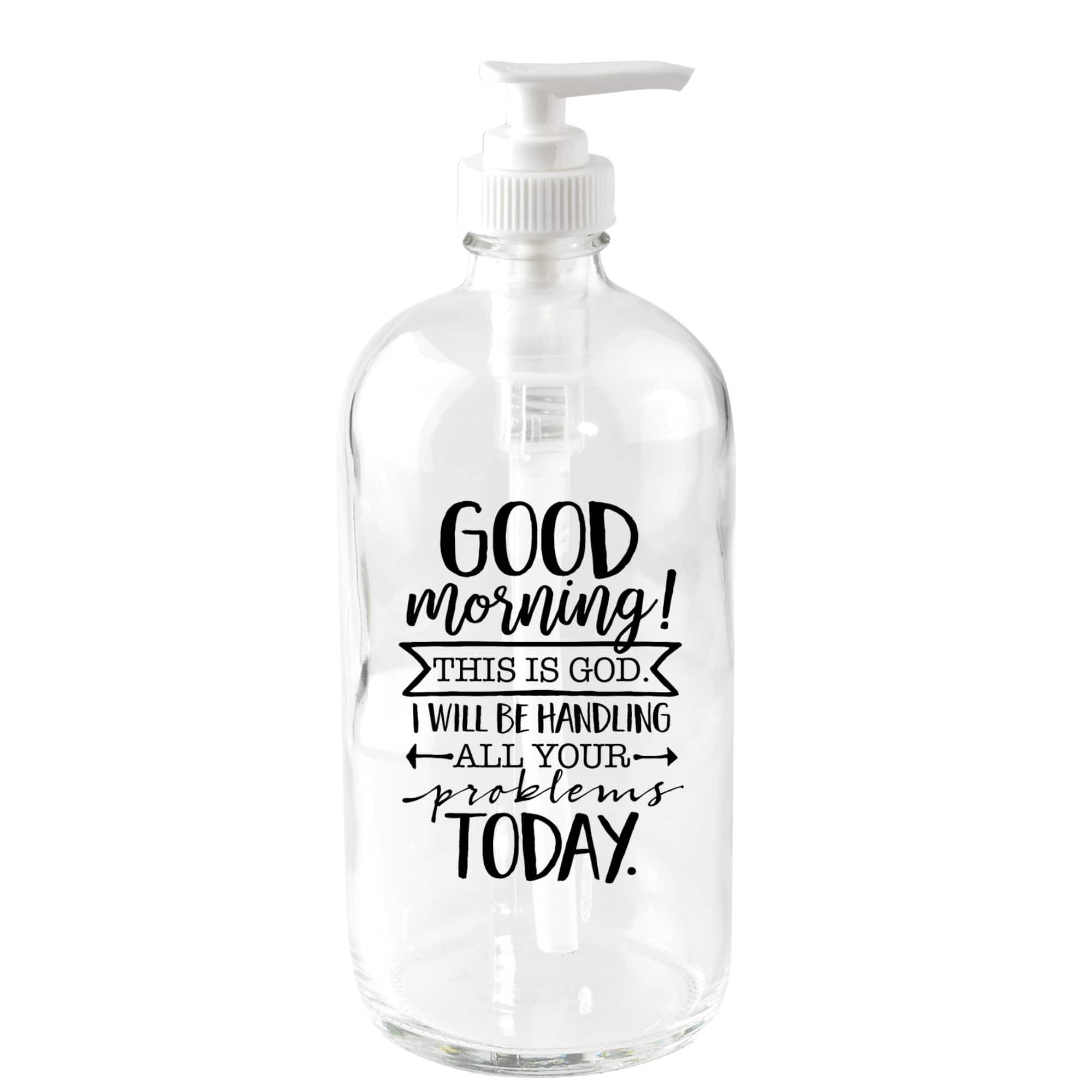Good Morning! This Is God Glass Soap Dispenser